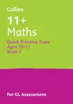 11+ Maths Quick Practice Tests Age 10-11 (Year 6) Book 3 - Collins 11+