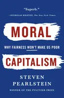 Moral Capitalism - Steven Pearlstein