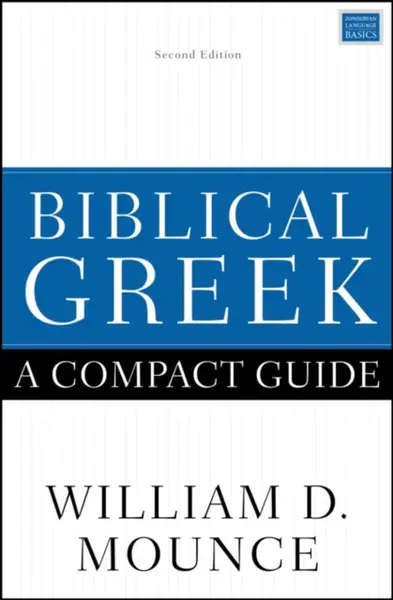 Biblical Greek: A Compact Guide - William D. Mounce