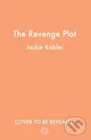 The Revenge Plot - Jackie Kabler - kniha z kategorie Detektivky, thrillery a horory