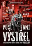 Poslední výstřel - František Kotleta, Jakub Ćwiek, kolektív autorov - kniha z kategorie Fantasy