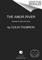 Amur River (Between Russia and China) - Colin Thubron - kniha z kategorie Jazykové učebnice a slovníky
