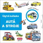 Autá a stroje (Chytré kolieska) - Jana Navrátilová - kniha z kategorie Pro děti