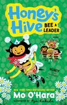 Honey's Hive Bee a Leader - Mo O'Hara
