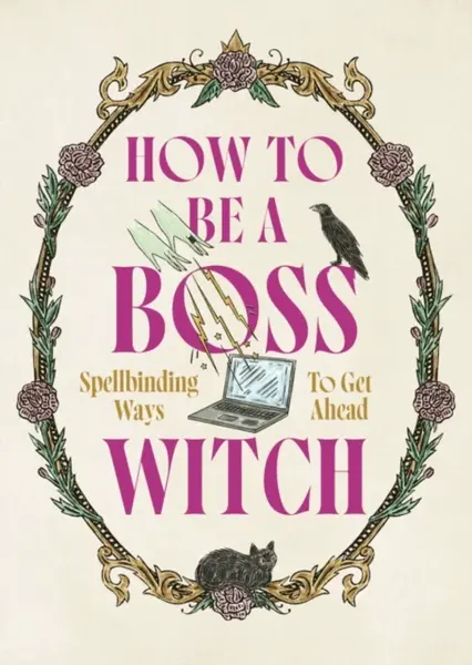 How to Be a Boss Witch - Welbeck