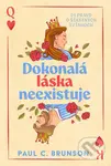 Dokonalá láska neexistuje (21 právd o šťastných vzťahoch) - kniha z kategorie Psychologie