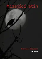 Mizející stín - Marcela Oslislok