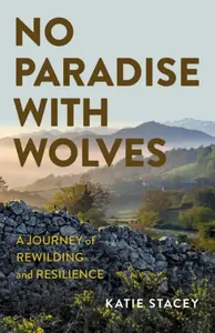 No Paradise with Wolves - Katie Stacey