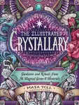 The Illustrated Crystallary - Maia Toll
