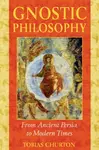 Gnostic Philosophy - Tobias Churton