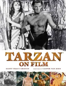 Tarzan on Film - Scott Tracy Griffin