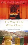 The Way Of The White Clouds - Lama Anagárika Góvinda