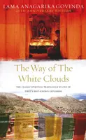 The Way Of The White Clouds - Lama Anagárika Góvinda