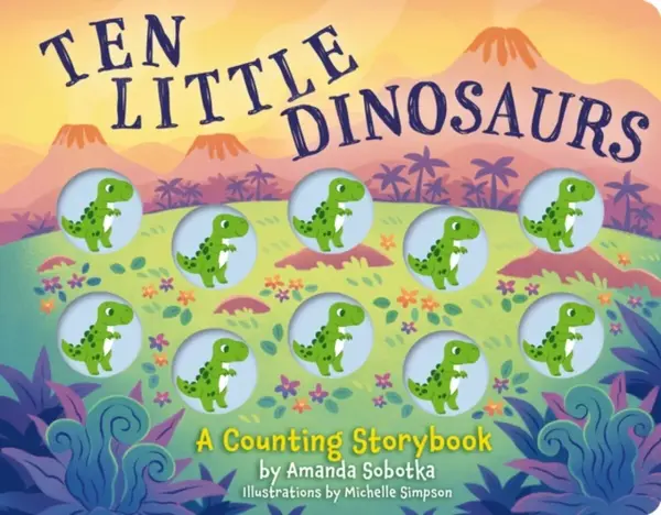 Ten Little Dinosaurs - Amanda Sobotka