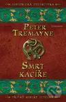 Smrt kacíře - Peter Tremayne - kniha z kategorie Detektivky