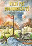Velké psí dobrodružství - Patricia Fordeová, Marcela Hebertová (ilustrátor) - kniha z kategorie Pohádky