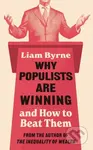 Why Populists Are Winning (and How to Beat Them) - Liam Byrne