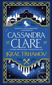 Kráľ trhanov - Cassandra Clare