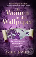 The Woman in the Wallpaper (The spellbinding debut novel for readers of The Miniaturist and The Yellow Wallpaper)