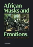 African Masks and Emotions - Z. S. Strother