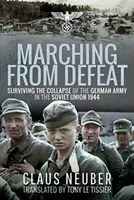 Marching from Defeat - Claus Neuber