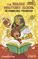 The Magic History Book and the Fumbling Pharaoh - Stephanie Peters