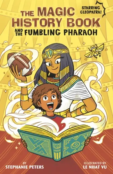 The Magic History Book and the Fumbling Pharaoh - Stephanie Peters