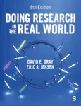 Doing Research in the Real World - David E. Gray, Eric A. Jensen