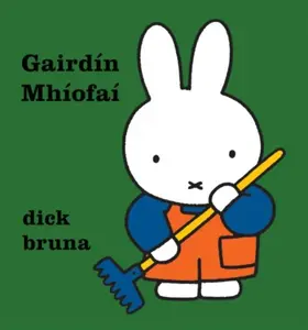 Gairdin Mhiofai - Dick Bruna