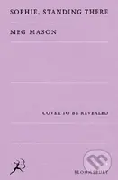 Sophie, Standing There - - - kniha z kategorie Beletrie