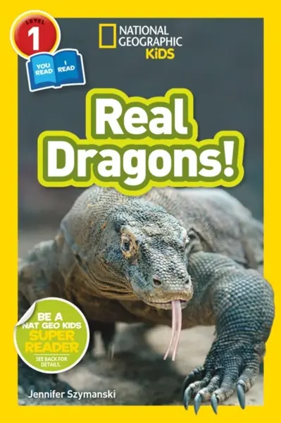National Geographic Kids Readers: Real Dragons - Jennifer Szymanski, National National Geographic Kids