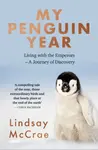 My Penguin Year - Lindsay McCrae
