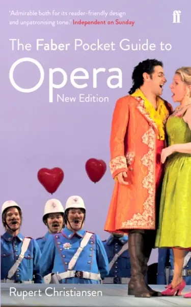 The Faber Pocket Guide to Opera - Rupert Christiansen