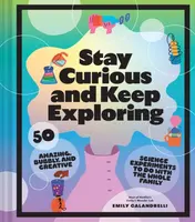 Stay Curious and Keep Exploring - Emily Calandrelli