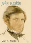 John Ruskin - James S. Dearden