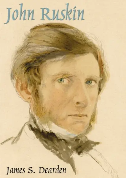 John Ruskin - James S. Dearden
