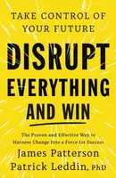 Disrupt Everything - James Patterson