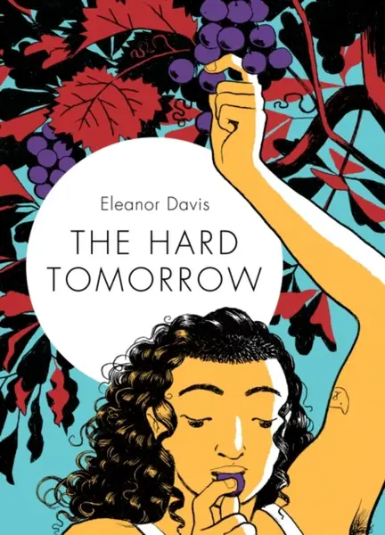 The Hard Tomorrow - Eleanor Davis