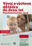 E-kniha: Vývoj a výchova děťátka do dvou let od Sobotková Daniela