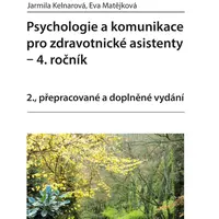 E-kniha: Psychologie a komunikace pro zdravotnické asistenty - 4. ročník od Kelnarová Jarmila