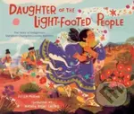 Daughter of the Light-Footed People (The Story of Indigenous Marathon Champion Lorena Ramirez) - kniha z kategorie Pro děti