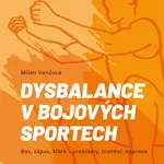 E-kniha: Dysbalance v bojových sportech od Vančura Milan