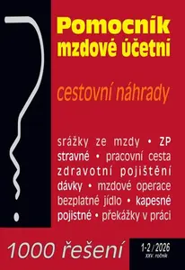 1000 řešení 1-2/2026 Pomocní mzdové účetní, Cestovní náhrady, Zdravotní pojištění na přelomu let