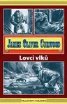 Lovci vlků - James Oliver Curwood
