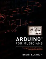 Arduino for Musicians - Brent  Edstrom