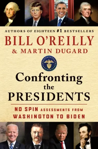 Confronting the Presidents - Bill O'Reilly, Martin Dugard
