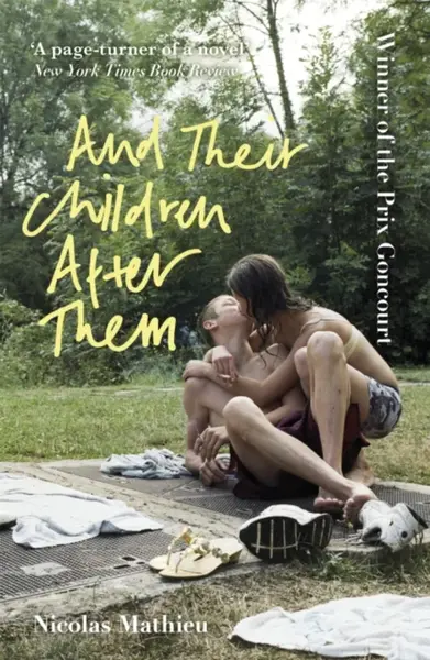 And Their Children After Them - Nicolas Mathieu