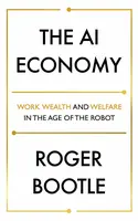 The AI Economy - Roger Bootle, ROGER BOOTLE LTD