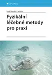 Kniha: Fyzikální léčebné metody pro praxi od Navrátil Leoš