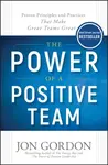 The Power of a Positive Team - Jon Gordon